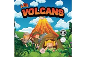 Les Volcans│Livre pour Enfants: Livre scientifique éducatif pour apprendre au sujet des volcans (Livres éducatifs pour enfants, Band 1)