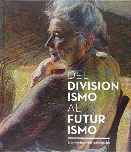 Download Del Divisionismo Al Futurismo Download Del Divisionismo Al Futurismo