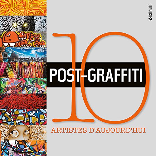 Post-graffiti : 10 artistes d'aujourd'hui gratuit Post-graffiti : 10 artistes d'aujourd'hui gratuit