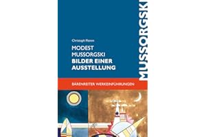 Modest Mussorgski. Bilder einer Ausstellung -Erinnerung an Viktor Hartmann-. Bärenreiter Werkeinführungen