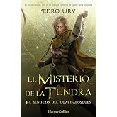 El Misterio de la Tundra: (El Sendero del Guardabosques, Libro 3) (HarperKids)