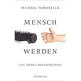 Mensch werden: Eine Theorie der Ontogenese