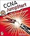 CCNA JumpStart: Networking and Internetworking Basics by 