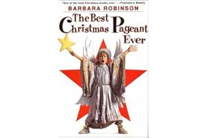 The Best Christmas Pageant Ever: A Christmas Holiday Book for Kids