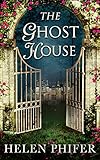 Bücher Neuerscheinungen 2022 - The Ghost House (The Annie Graham series, Book 1) von Helen Phifer