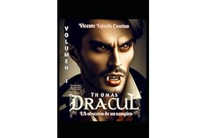THOMAS DRACUL: La obsesión de un vampiro