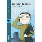El poliz&oacute;n del Ulises (LITERATURA JUVENIL - Cl&aacute;sicos Modernos)