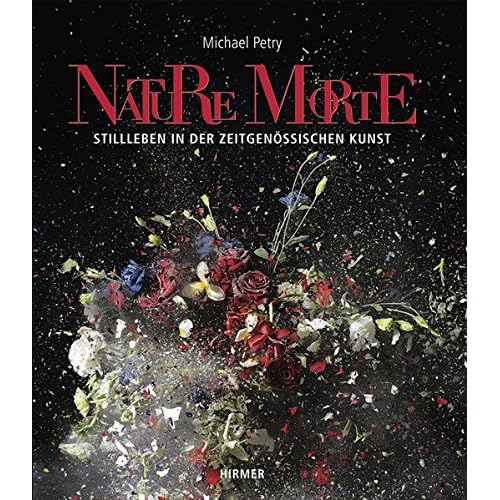 [PDF] Download Nature Morte: Stillleben in der zeitgenössischen Kunst Kostenlos