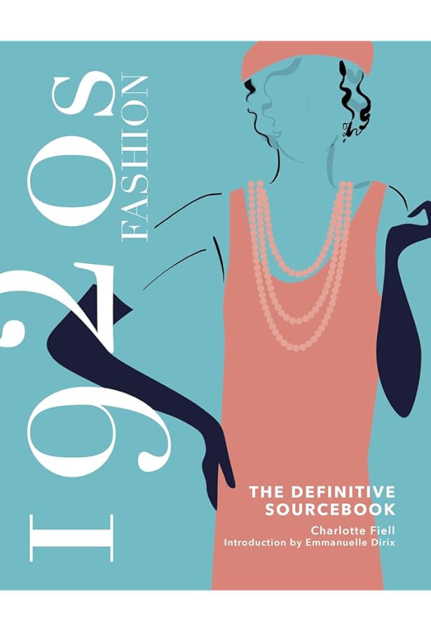 1930s Fashion: The Definitive Sourcebook : Fiell, Charlotte, Dirix