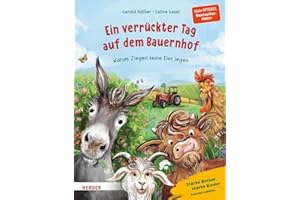 Ein verrückter Tag auf dem Bauernhof. Warum Ziegen keine Eier legen: Starke Bücher, starke Kinder: Potenzial entfalten
