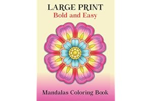 Large Print Bold and Easy Mandalas Coloring Book: Easy and Simple Mandala coloring book for beginners, elderly, seniors and adults with Unique mandala coloring pages