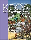 Image de Keos : La trilogie égyptienne : Osiris ; Le cobra ; Le veau d'or