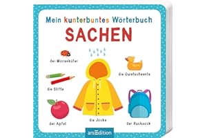 Mein kunterbuntes Wörterbuch – Sachen: Ein erstes Wörterbuch für Kleinkinder ab 12 Monaten