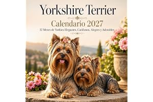 Yorkshire Terrier Calendario 2027: 12 Meses de Yorkies Elegantes, Cariñosos, Alegres y Adorables