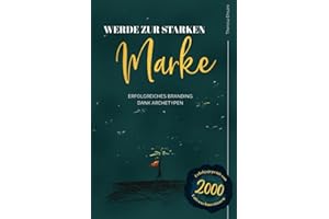 WERDE ZUR STARKEN MARKE: Erfolgreiches Branding dank Archetypen