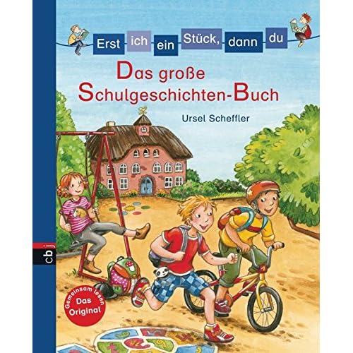 Erst ich ein Stück, dann du - Das große Schulgeschichten-Buch (Erst ich ein Stück... Bilderbuch-Format, Band 3)