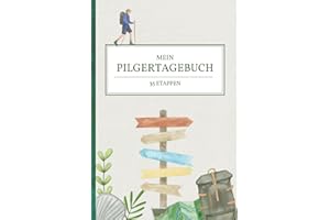 Pilgertagebuch 35 Etappen: Reisetagebuch zum Ausfüllen - Jakobsweg Tagebuch für Pilger | Inkl. Packlisten, Notrufnummern, Abschnitte für Reflexionen & Erfahrungen - Platz für Fotos & Notizen