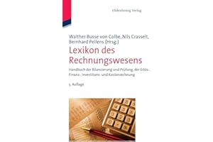 Lexikon des Rechnungswesens: Handbuch der Bilanzierung und Prüfung, der Erlös-, Finanz-, Investitions- und Kostenrechnung