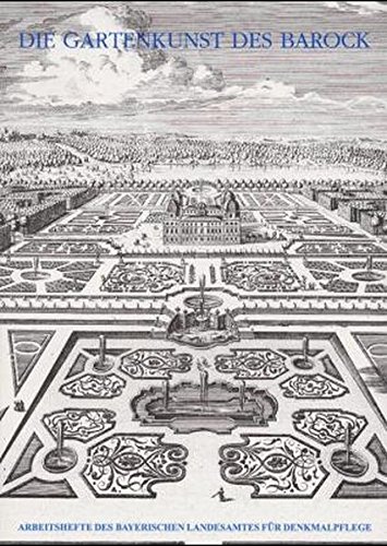 Arbeitshefte des Bayerischen Landesamtes für Denkmalpflege, Nr. 103 - Die Gartenkunst des Barock