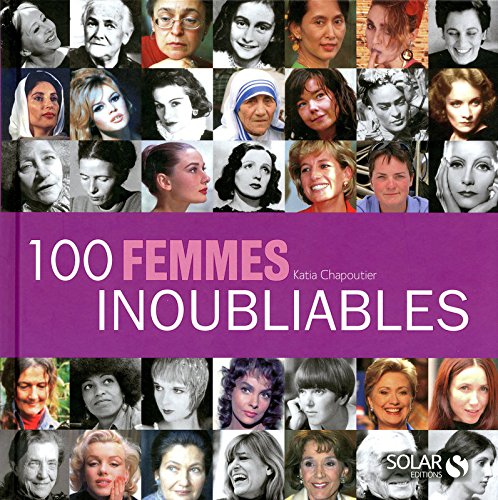 Télécharger 100 femmes inoubliables PDF