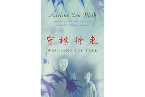 Watching the Tree: A Chinese Daughter Reflects on Happiness, Spiritual Beliefs and Universal Wisdom