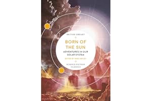 Born of the Sun: Adventures in Our Solar System (British Library Science Fiction Classics): 14