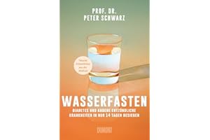 Wasserfasten: Diabetes und andere entzündliche Krankheiten in nur 14 Tagen besiegen | Neueste Erkenntnisse aus der Medizin