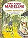 Mad About Madeline: The Complete Tales by 