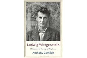 Ludwig Wittgenstein: Philosophy in the Age of Airplanes (Jewish Lives)