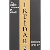İKTİDAR: G&uuml;&ccedil; Sahibi Olmanın 48 Yasası