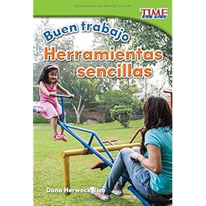 Buen Trabajo: Herramientas Sencillas (Good Work: Simple Tools) (Spanish Version) (Foundations Plus) (Nonfiction Readers)