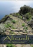  Alicudi - 7321 Stufen einer Insel (Wandkalender 2019 DIN A3 hoch): Eine Insel ohne Straßen, ein kleines Paradies im Tyrrhenischen Meer (Monatskalender, 14 Seiten ) (CALVENDO Natur)
