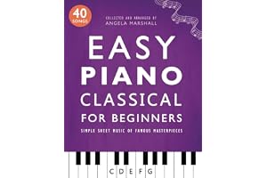 Easy Piano Classical for Beginners: Simple Sheet Music of Famous Masterpieces