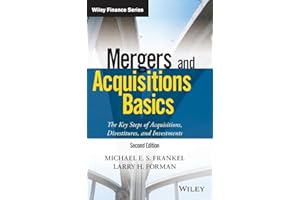 Mergers and Acquisitions Basics: The Key Steps of Acquisitions, Divestitures, and Investments (Wiley Finance)