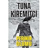 Perinin &Ouml;l&uuml;m&uuml;: Bir Başkomiser Perihan Uygur Polisiyesi