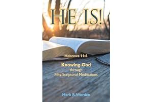 He Is!: Knowing God through Fifty Scriptural Meditations