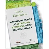 Manual pr&aacute;ctico de escritura expresiva para profesionales: 293 (Biblioteca de Psicolog&iacute;a)