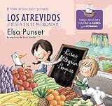  Los Atrevidos ¡Fiesta en el mercado! (El taller de emociones 6): Incluye claves para fomentar la alegría y el optimismo