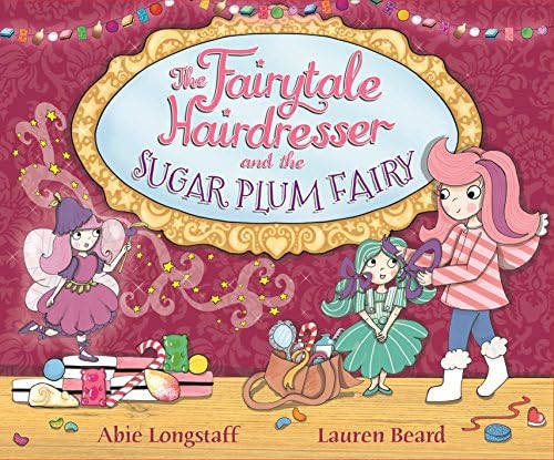 The Fairytale Hairdresser and the Sugar Plum Fairy (The Fairytale Hairdresser, 7)