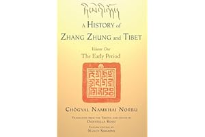 History of Zhang Zhung and Tibet: Volume One: The Early Period: 1