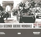 La Seconde Guerre mondiale 1943-1945