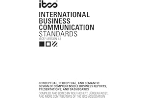 International Business Communication Standards (IBCS Version 1.2): Conceptual, perceptual, and semantic design of comprehensible business reports, presentations, and dashboards