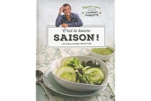 C'est la bonne saison ! - Régalez-vous ! Collection dirigée par Laurent Mariotte