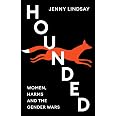 Hounded: Women, Harms and the Gender Wars