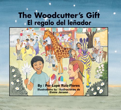 The Woodcutter's Gift/El Regalo del Lenador por Lupe Ruiz-Flores