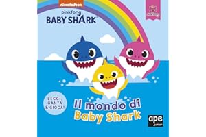 Il mondo di Baby Shark. Le storie ufficiali con pagine cartonate. Da 3 anni