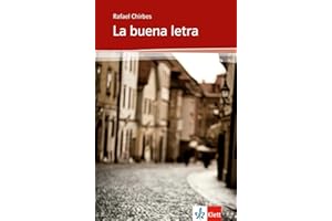 La buena letra: Spanische Lektüre für die Oberstufe. Originaltext mit Annotationen (Biblioteca Klett)