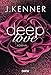Deep Love (1): Roman (Deep-Serie) by 