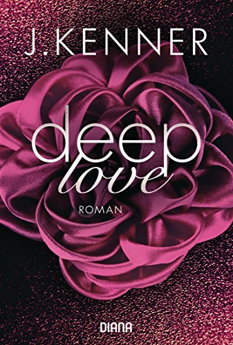 Deep Love (1): Roman (Deep-Serie)