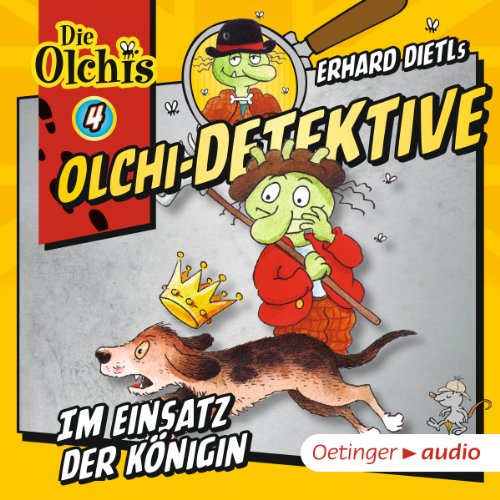 Im Einsatz der Königin: Die Olchi-Detektive 4